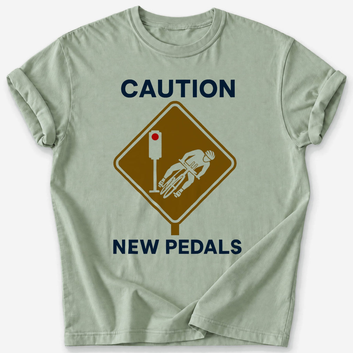 Caution: New Pedals T-Shirt — Sage