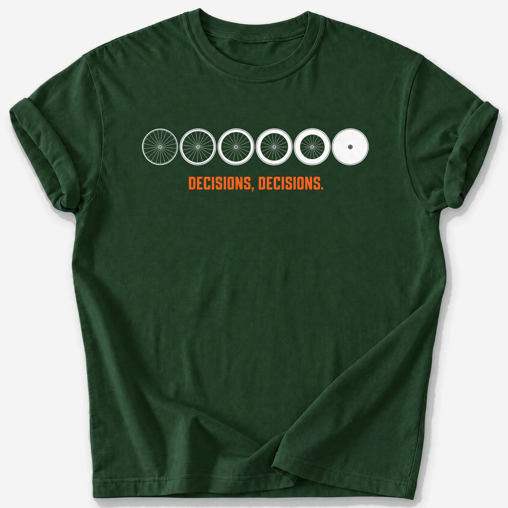 Decisions, Decisions T-Shirt — Forest Green