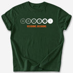 Decisions, Decisions T-Shirt — Forest Green