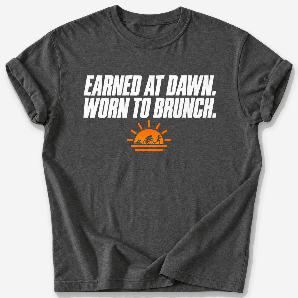 Earned at Dawn T-Shirt — Dark Heather