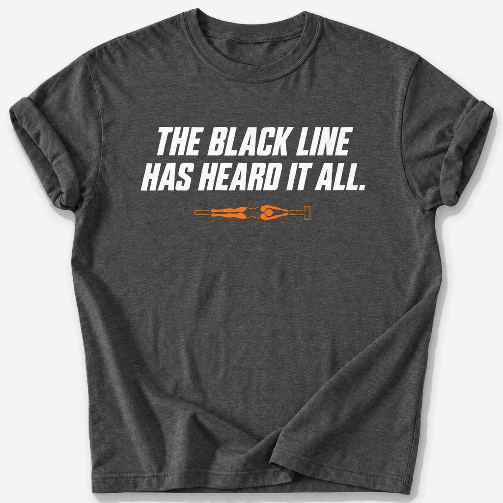 Heard It All T-Shirt — Dark Heather