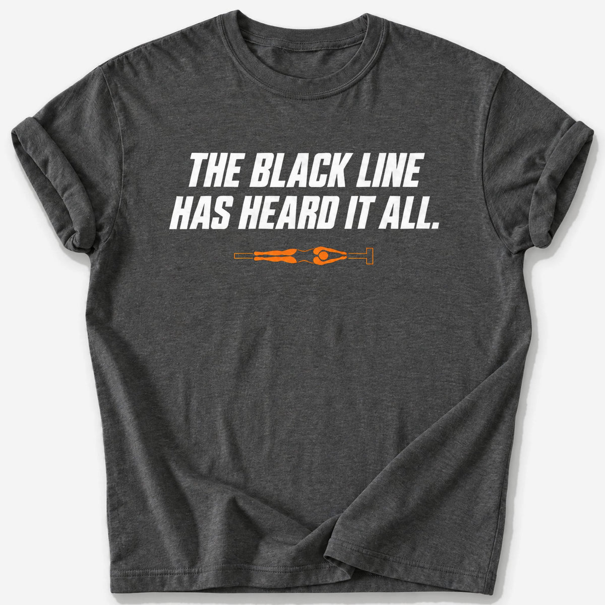 Heard It All T-Shirt — Dark Heather
