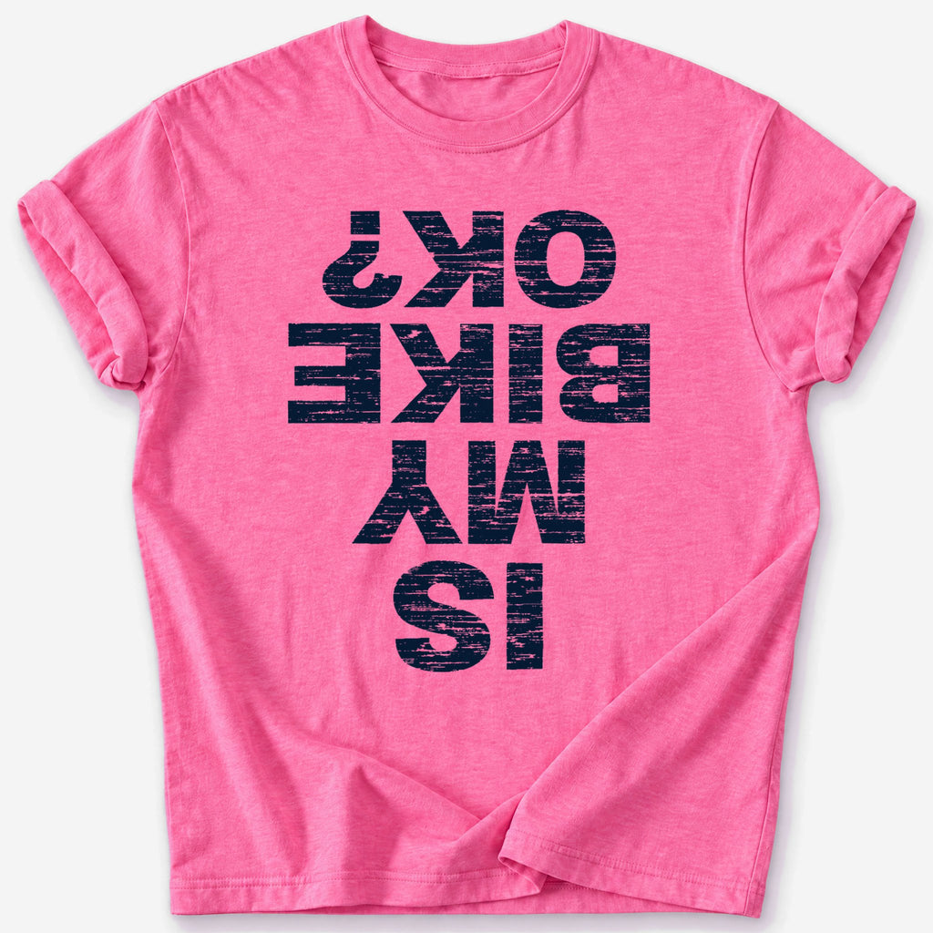 Is My Bike OK? T-Shirt — Heather Heliconia
