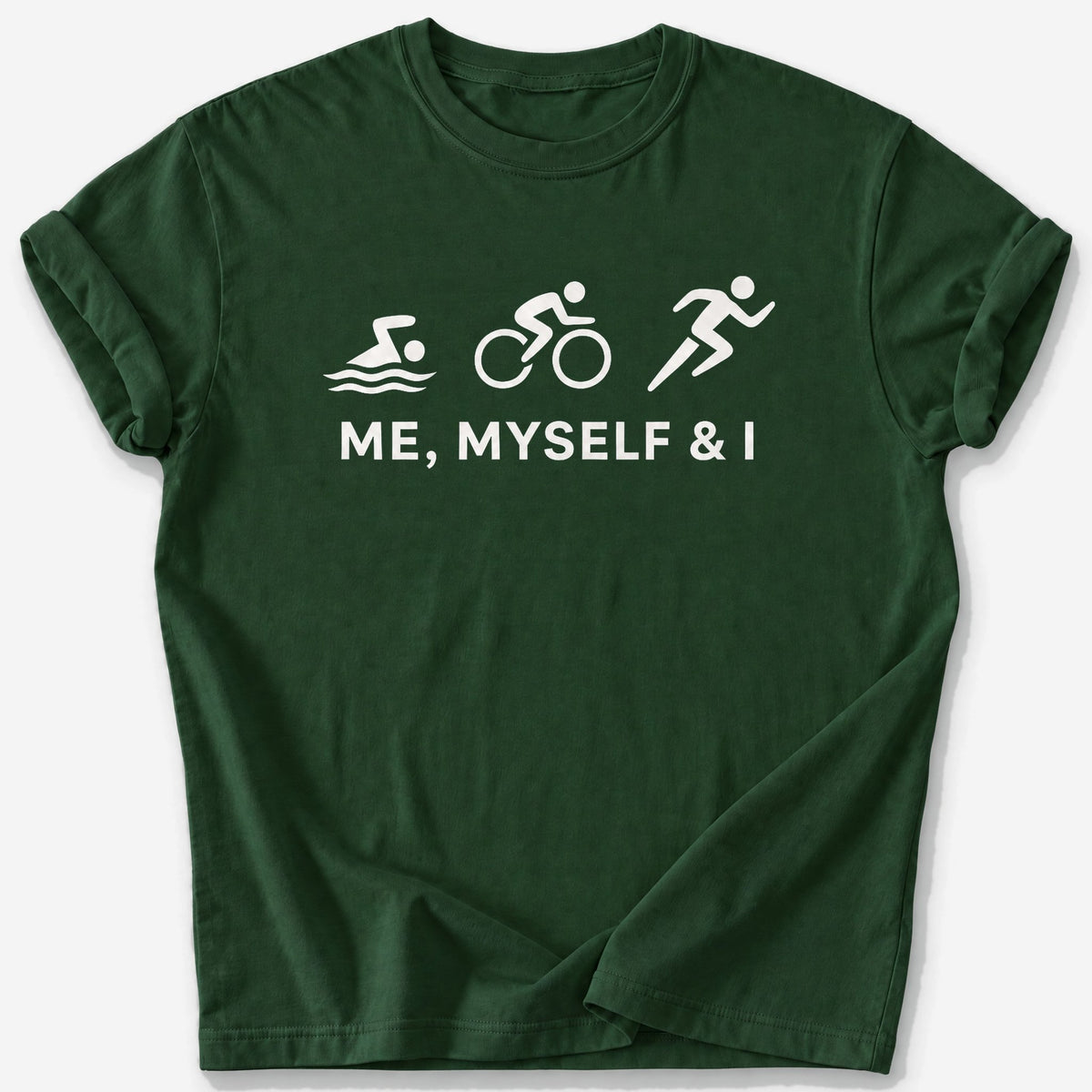 Me, Myself & I T-Shirt — Forest Green