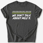 Mile 9 T-Shirt — Dark Heather