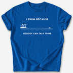 Nobody Can Talk to Me T-Shirt — Royal