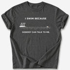 Nobody Can Talk to Me T-Shirt — Dark Heather