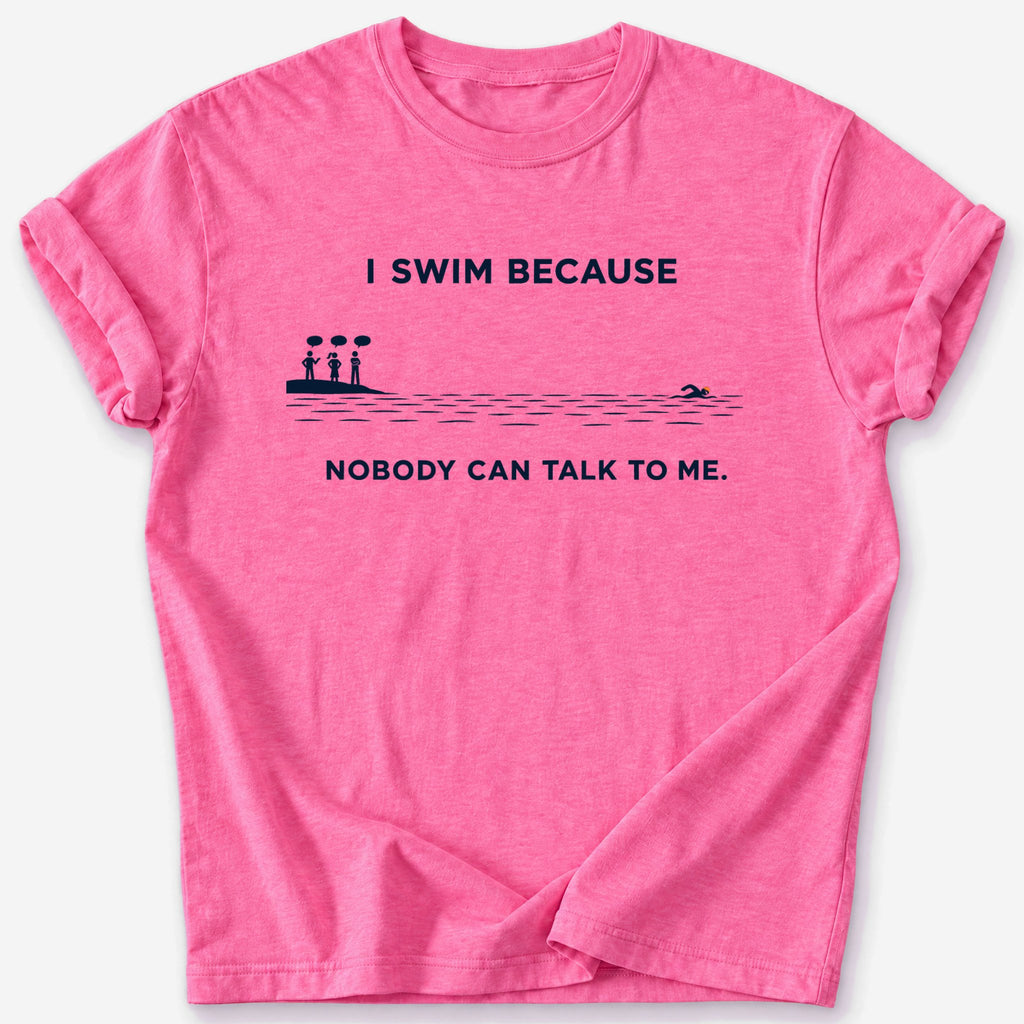Nobody Can Talk to Me T-Shirt — Heather Heliconia