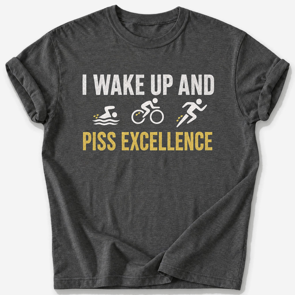 Piss Excellence T-Shirt — Dark Heather
