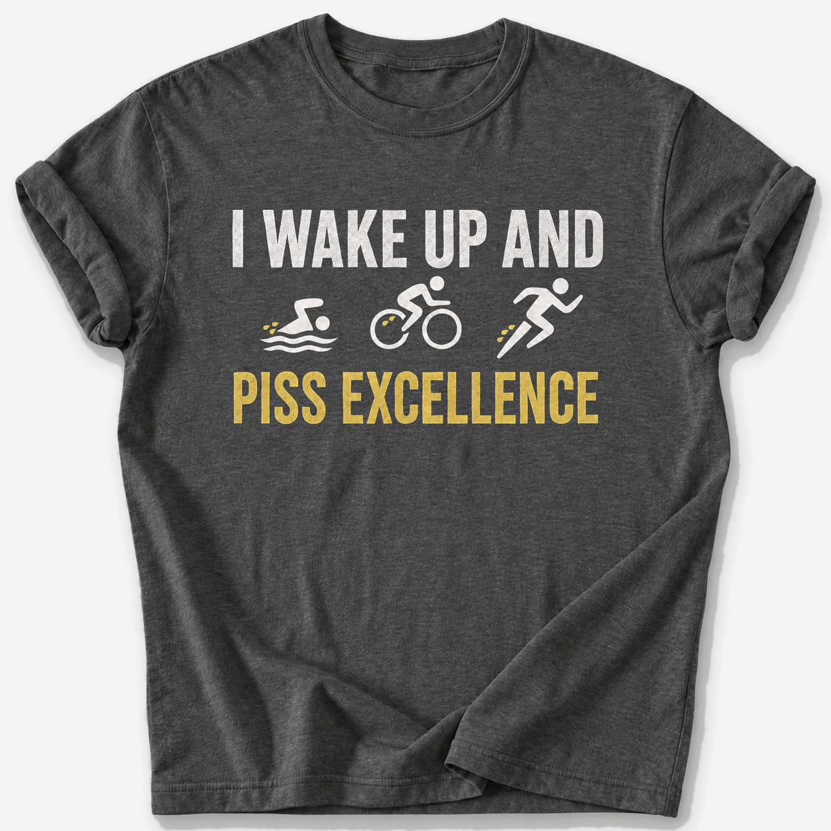 Piss Excellence T-Shirt — Dark Heather