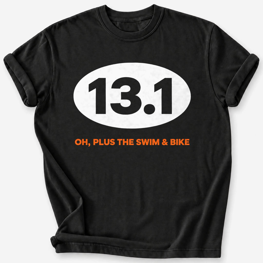 Plus the Swim and Bike 13.1 T-Shirt — Black