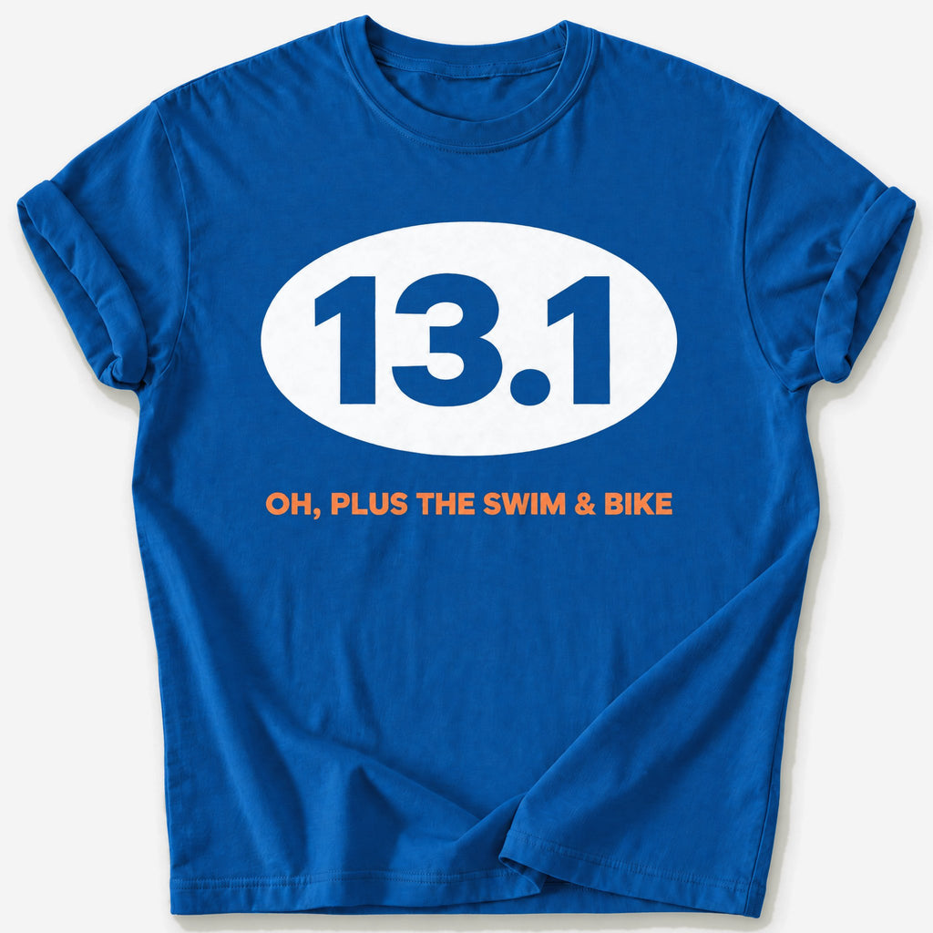 Plus the Swim and Bike 13.1 T-Shirt — Royal
