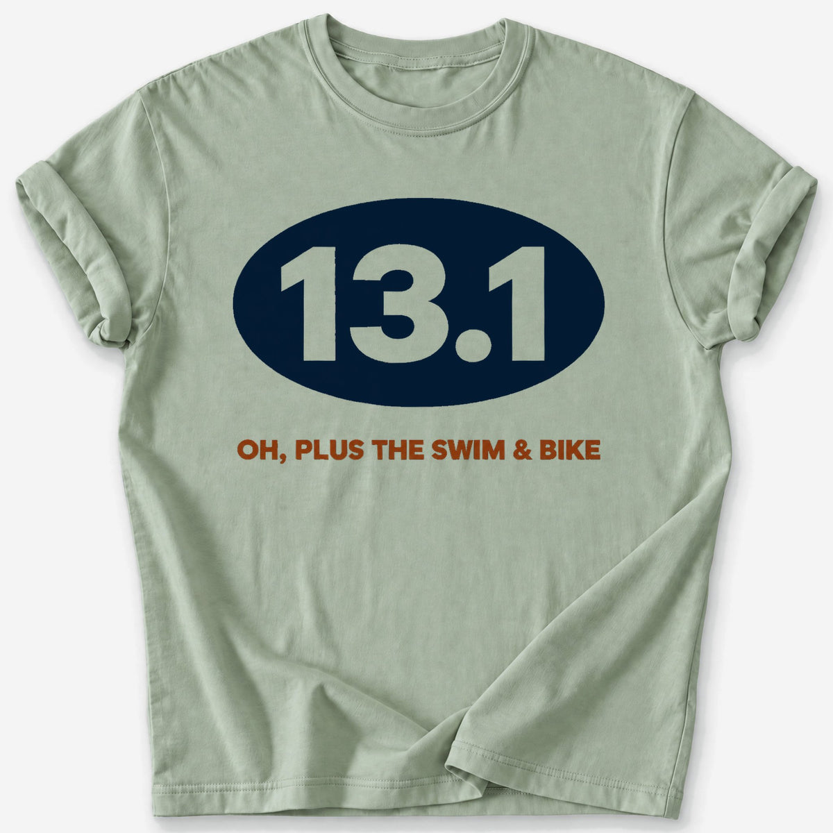 Plus the Swim and Bike 13.1 T-Shirt — Sage