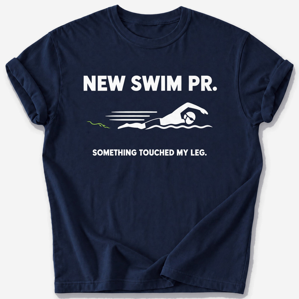 Something Touched My Leg T-Shirt — Navy