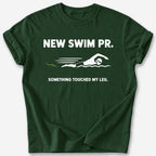 Something Touched My Leg T-Shirt — Forest Green