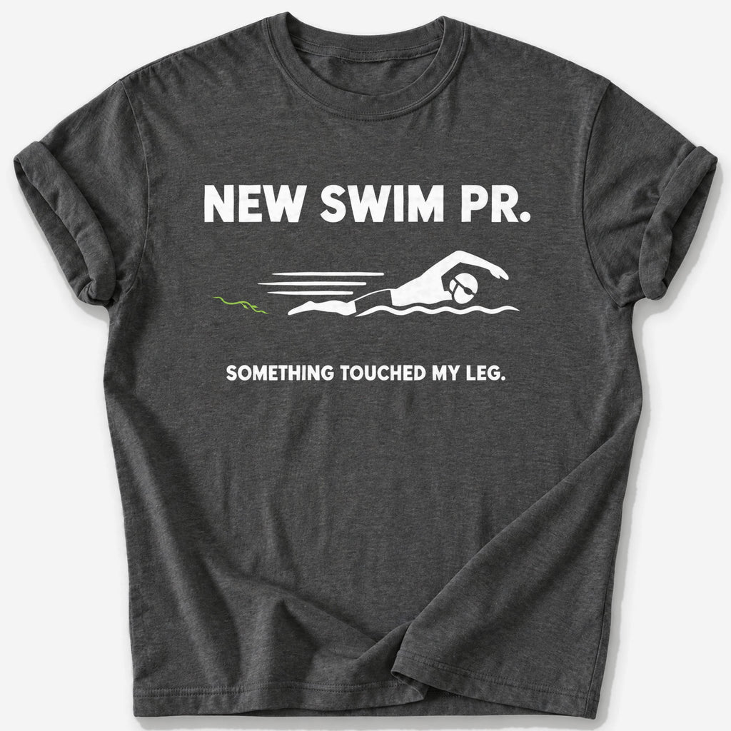 Something Touched My Leg T-Shirt — Dark Heather