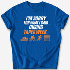 Taper Week Apology T-Shirt — Royal