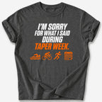 Taper Week Apology T-Shirt — Dark Heather