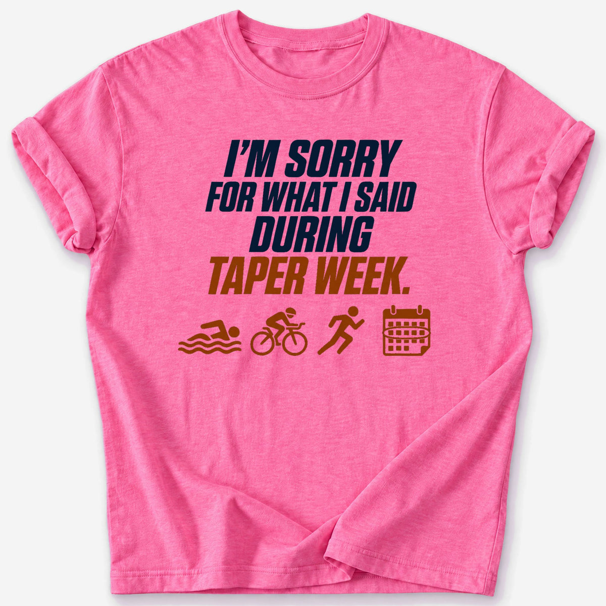 Taper Week Apology T-Shirt — Heather Heliconia