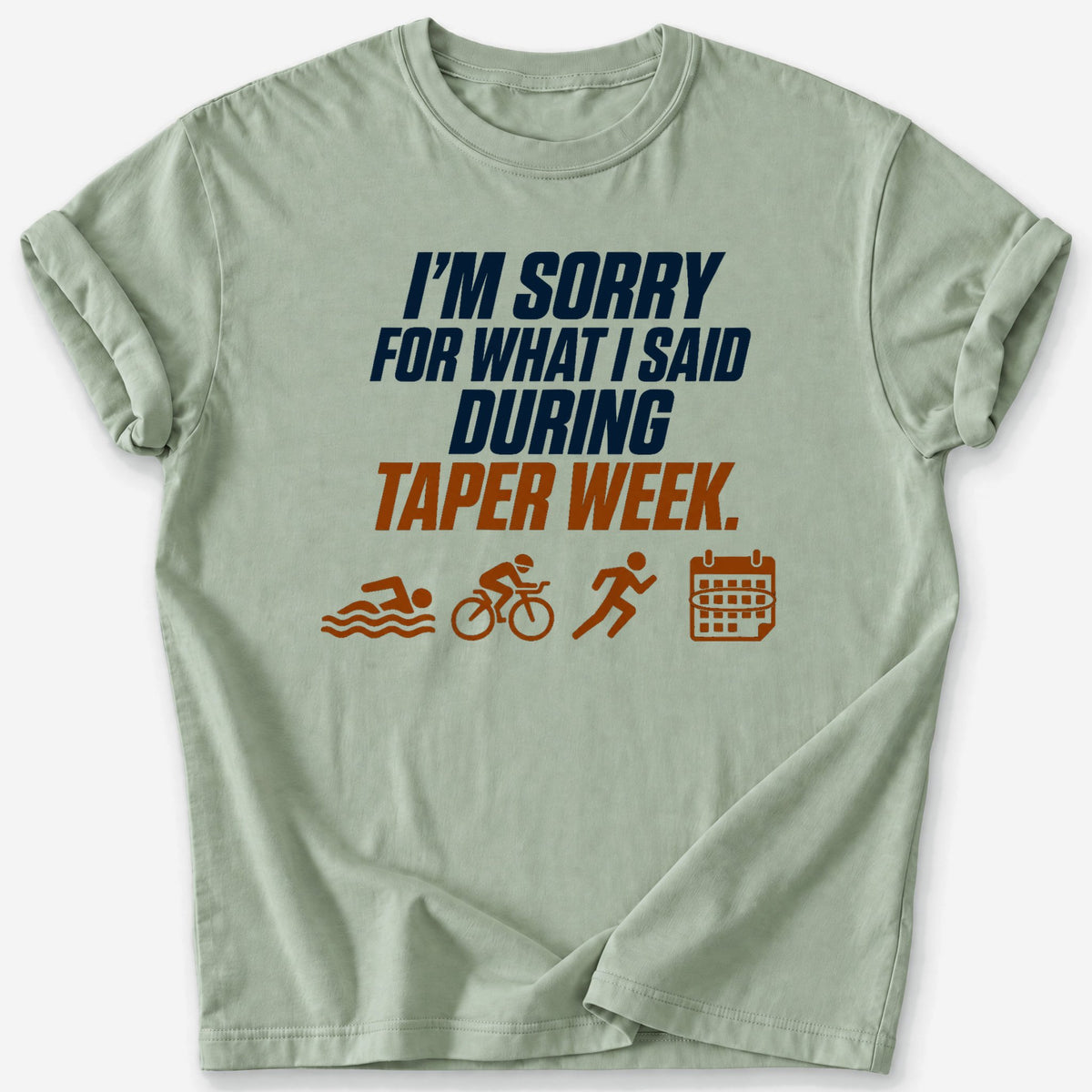 Taper Week Apology T-Shirt — Sage