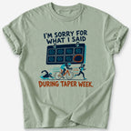 Taper Week Calendar T-Shirt — Sage