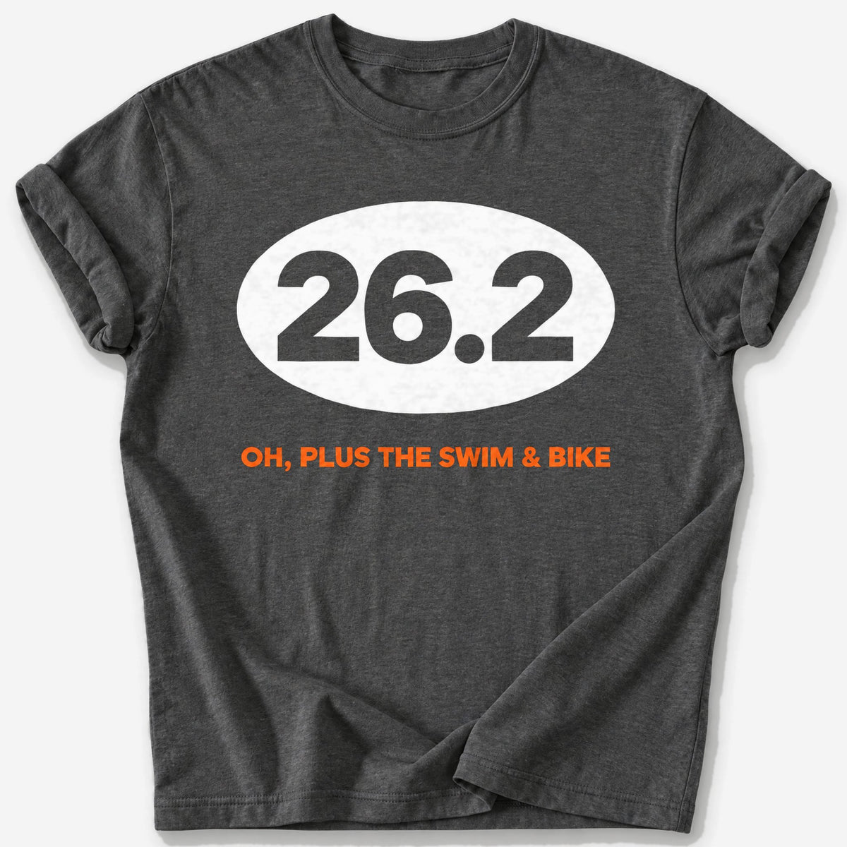 Plus the Swim and Bike 26.2 T-Shirt — Dark Heather